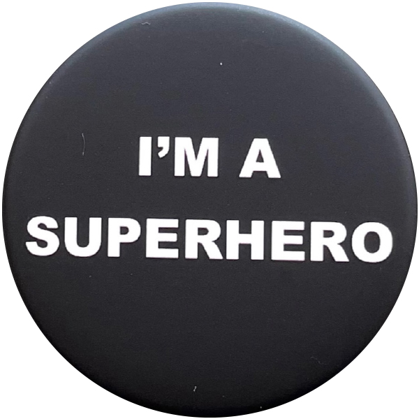 Badge noir 'I'm a Superhero